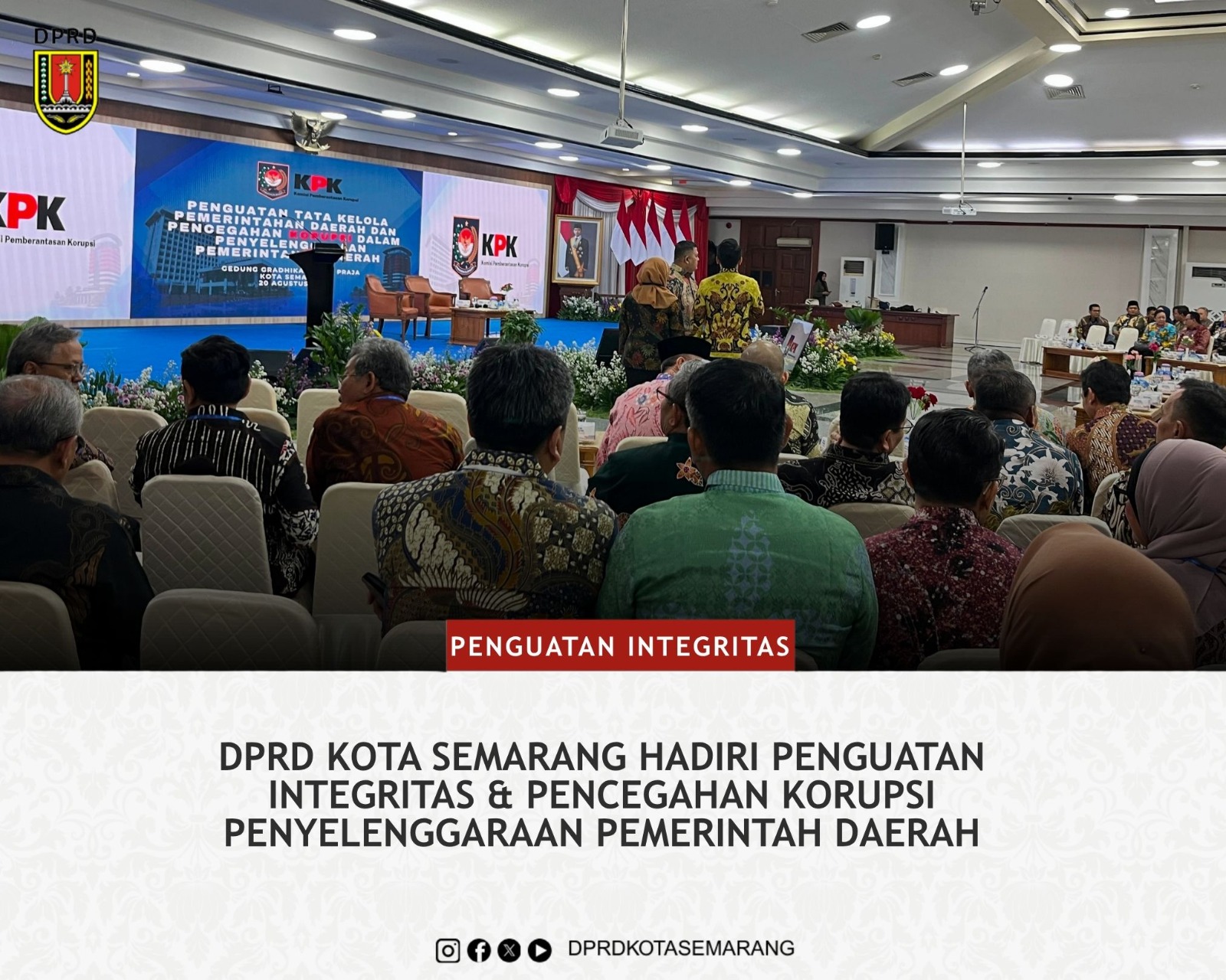 Image Berita DPRD Kota Semarang Hadiri Penguatan Integritas dan Pencegahan Korupsi Penyelenggaraan Pemerintah Daerah 4
